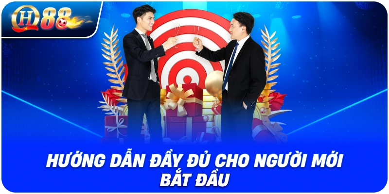 huong-dan-day-du-cho-nguoi-choi-moi-bat-dau